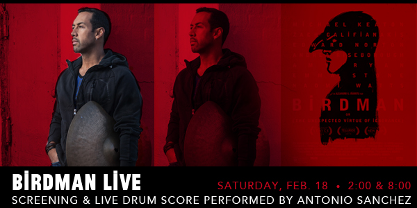 BIRDMAN LIVE – SMITH RAFAEL FILM CENTER